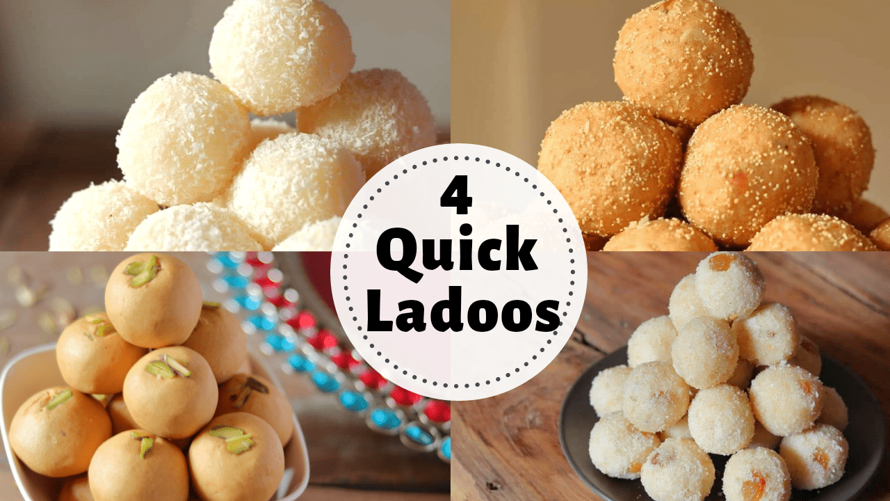 4 Quick & Easy Ladoo Recipe